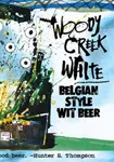 WoodyCreekBelgianWhite' title='Kézműves sörök 2013-as nyári szezonjai